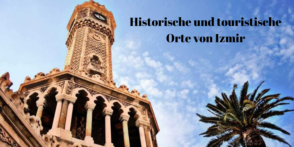 Historische und touristische Orte von Izmir