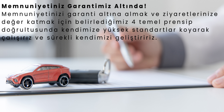 Memnuniyetiniz Garantimiz Altında!