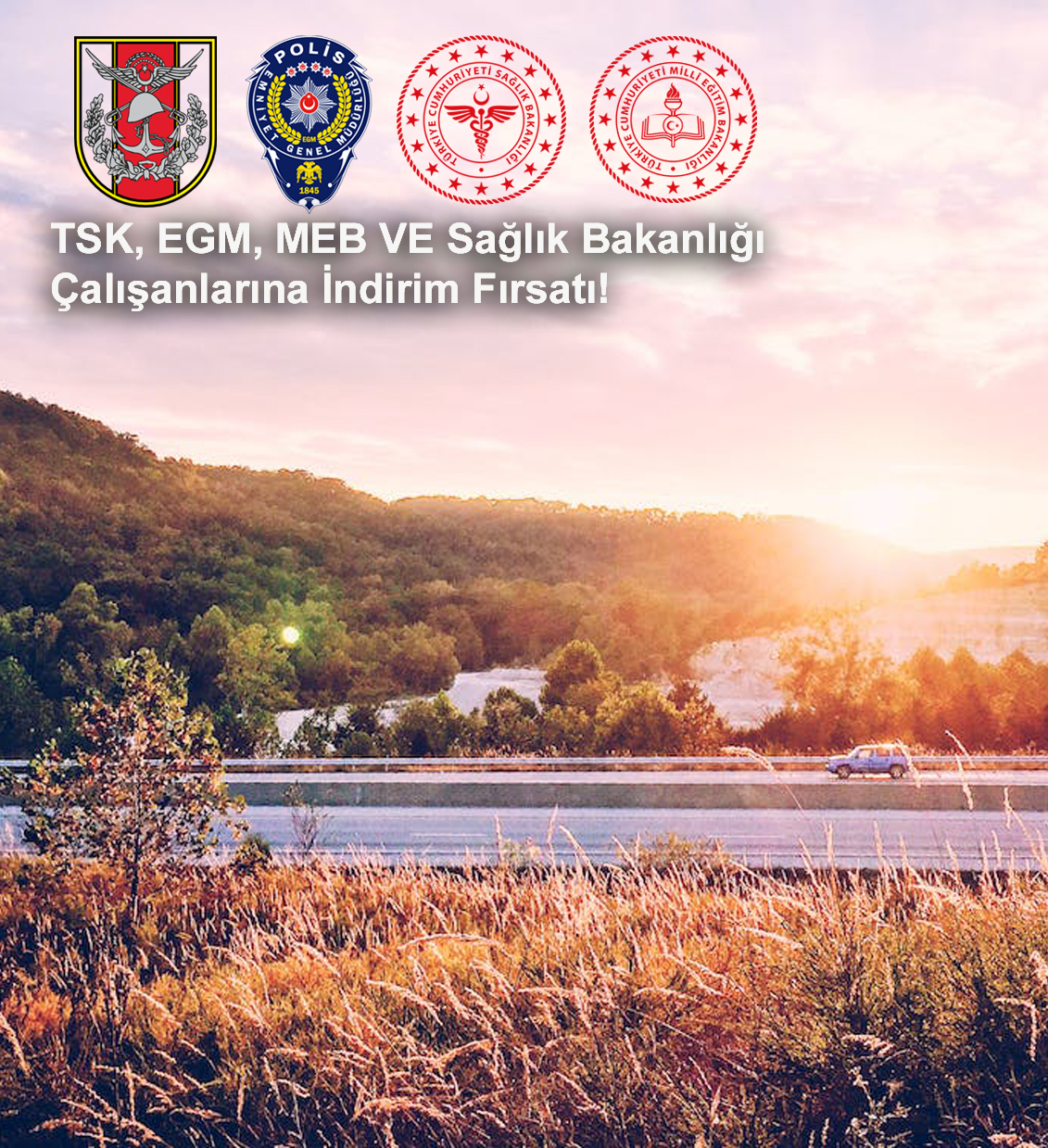 Discounted Vehicle Rental Opportunity for Turkish Armed Forces, Police Forces, National Education, Ministry of Health and NATO Employees.