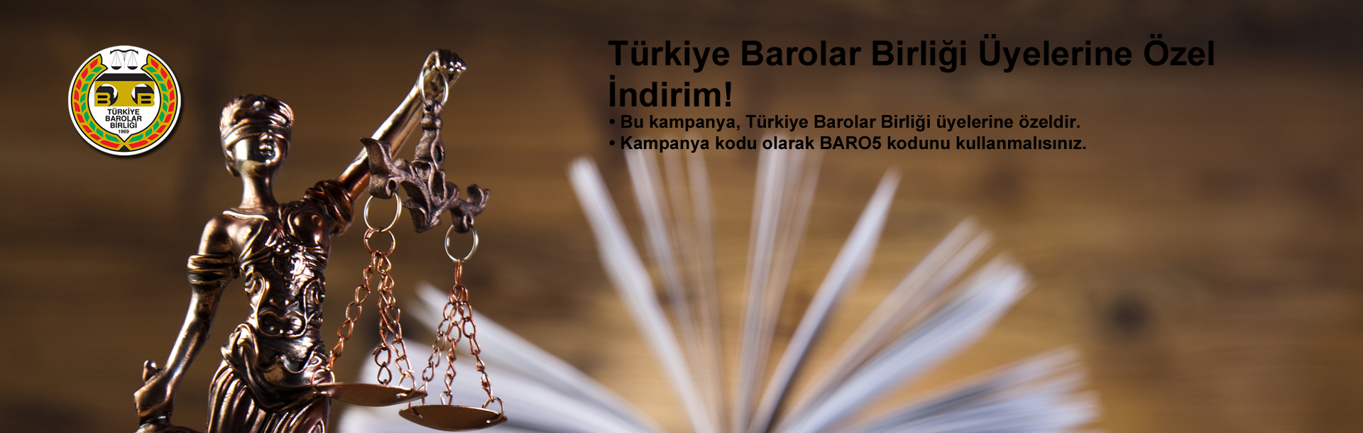 Türkiye Barolar Birliği Üyelerine Özel  İndirim!